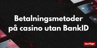 Casino Utan Registrering med BankID En Ny Era av Spelande -1621415230