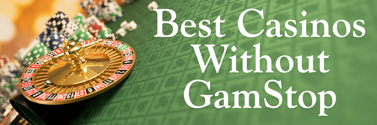 Exploring Casinos Not on Gamstop Freedom to Play -1296574167
